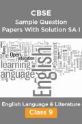 CBSE Sample Question Papers With Solution SA I For English Language And Literature Class 9 CBSE Sample Question Papers With Solution SA I For English Language And Literature Class 9