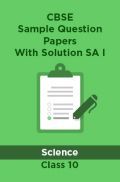 CBSE Sample Question Papers With Solution SA I For Science Class 10 CBSE Sample Question Papers With Solution SA I For Science Class 10