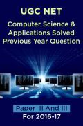 UGC NET Computer Science and Applications Solved Previous Year Question Paper II And III For 2016-17