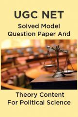 UGC NET Solved Model Question Paper And Theory Content For Political Science UGC NET Solved Model Question Paper And Theory Content For Political Science