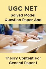 UGC NET Solved Model Question Paper And Theory Content For General Paper I UGC NET Solved Model Question Paper And Theory Content For General Paper I