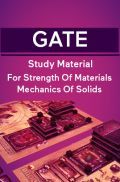 GATE Study Material For Strength Of Materials Mechanics Of Solids