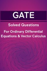 GATE Solved Questions For Ordinary Differential Equations And Vector Calculus GATE Solved Questions For Ordinary Differential Equations And Vector Calculus