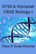 NTSE & Olympiad CBSE Biology-I For Class-X Study Material NTSE & Olympiad CBSE Biology-I For Class-X Study Material