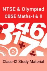 NTSE & Olympiad CBSE Maths-I & II For Class-IX Study Material NTSE & Olympiad CBSE Maths-I & II For Class-IX Study Material