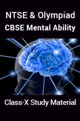 NTSE & Olympiad CBSE Mental Ability For Class-X Study Material NTSE & Olympiad CBSE Mental Ability For Class-X Study Material