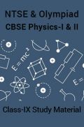 NTSE & Olympiad CBSE Physics-I & II For Class-IX Study Material