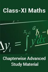 Maths For Class-XI Chapterwise Advanced Study Material Maths For Class-XI Chapterwise Advanced Study Material