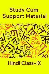 Hindi For Class-IX Study Cum Support Material Hindi For Class-IX Study Cum Support Material