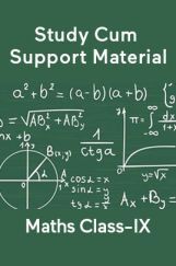 Maths For Class-IX Study Cum Support Material Maths For Class-IX Study Cum Support Material