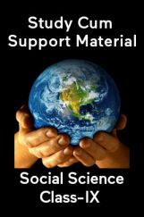 Social Science For Class-IX Study Cum Support Material Social Science For Class-IX Study Cum Support Material