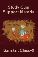 Sanskrit For Class-X Study Cum Support Material Sanskrit For Class-X Study Cum Support Material