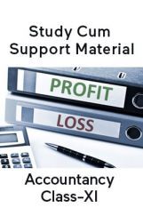 Accountancy For Class-XI Study Cum Support Material Accountancy For Class-XI Study Cum Support Material