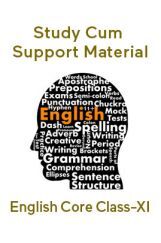 English Core For Class-XI Study Cum Support Material English Core For Class-XI Study Cum Support Material