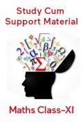 Maths For Class-XI Study Cum Support Material
