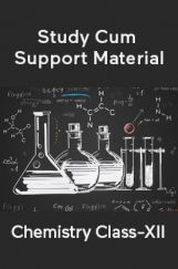 Chemistry For Class-XII Study Cum Support Material Chemistry For Class-XII Study Cum Support Material