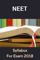 Syllabus For NEET Exam 2018 Syllabus For NEET Exam 2018