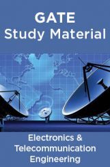 GATE Study Material For Electronics and Telecommunication Engineering GATE Study Material For Electronics and Telecommunication Engineering