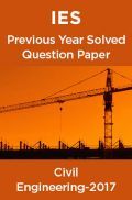 IES Previous Year Solved Question Paper For Civil Engineering 2017 IES Previous Year Solved Question Paper For Civil Engineering 2017