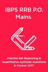 Practice Set Reasoning And Quantitative Aptitude Questions & Answer For IBPS RRB  P.O. Mains 2017 Practice Set Reasoning And Quantitative Aptitude Questions & Answer For IBPS RRB  P.O. Mains 2017