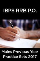 IBPS RRB P.O.Mains Previous Year Practice Sets 2017 IBPS RRB P.O.Mains Previous Year Practice Sets 2017