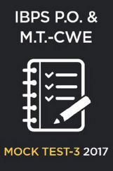 IBPS P.O.& M.T.CWE 2017 MOCK TEST-3 IBPS P.O.& M.T.CWE 2017 MOCK TEST-3