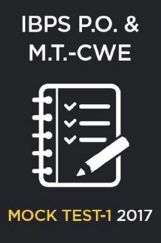 IBPS P.O.& M.T.CWE 2017 MOCK TEST-1 IBPS P.O.& M.T.CWE 2017 MOCK TEST-1