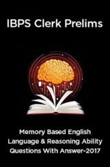IBPS Clerk Prelims 2017 Memory Based English Language And Reasoning Ability Questions With Answer IBPS Clerk Prelims 2017 Memory Based English Language And Reasoning Ability Questions With Answer