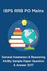 General Awareness And Reasoning Ability IBPS RRB PO Mains Sample Paper Question And Answer 2017 General Awareness And Reasoning Ability IBPS RRB PO Mains Sample Paper Question And Answer 2017