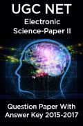 UGC NET Electronic Science Paper II 2015, 2016, 2017 Question Paper With Answer Key UGC NET Electronic Science Paper II 2015, 2016, 2017 Question Paper With Answer Key