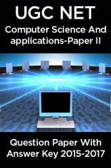 UGC NET Computer Science & Applications Paper II 2015, 2016, 2017 Question Paper With Answer Key UGC NET Computer Science & Applications Paper II 2015, 2016, 2017 Question Paper With Answer Key