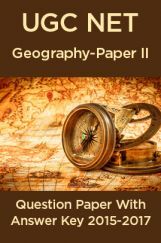UGC NET Geography Paper II 2015, 2016, 2017 Question Paper With Answer Key UGC NET Geography Paper II 2015, 2016, 2017 Question Paper With Answer Key