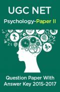 UGC NET Psychology Paper II 2015, 2016, 2017 Question Paper With Answer Key UGC NET Psychology Paper II 2015, 2016, 2017 Question Paper With Answer Key