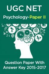 UGC NET Psychology Paper II 2015, 2016, 2017 Question Paper With Answer Key UGC NET Psychology Paper II 2015, 2016, 2017 Question Paper With Answer Key
