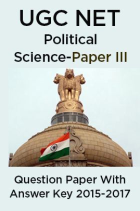 UGC NET Political Science Paper III 2015, 2016, 2017 Question Paper With Answer Key