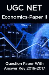 UGC NET Economics Paper II 2016, 2017 Question Paper With Answer Key UGC NET Economics Paper II 2016, 2017 Question Paper With Answer Key