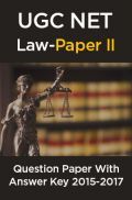UGC NET Law Paper II 2015, 2016, 2017 Question Paper With Answer Key UGC NET Law Paper II 2015, 2016, 2017 Question Paper With Answer Key
