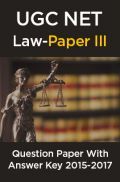 UGC NET Law Paper III 2015, 2016, 2017 Question Paper With Answer Key UGC NET Law Paper III 2015, 2016, 2017 Question Paper With Answer Key