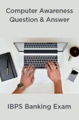 Computer Awareness Question & Answer For IBPS Banking Exam Computer Awareness Question & Answer For IBPS Banking Exam
