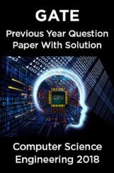 GATE Previous Year Question Paper With Solution For Computer Science Engineering 2018 GATE Previous Year Question Paper With Solution For Computer Science Engineering 2018