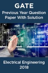 GATE Previous Year Question Paper With Solution For Electrical Engineering 2018 GATE Previous Year Question Paper With Solution For Electrical Engineering 2018