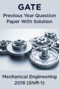 GATE Previous Year Question Paper With Solution For Mechanical Engineering 2018 (Shift-1)