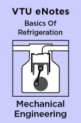 VTU eNotes On Basics Of Refrigeration For Mechanical Engineering VTU eNotes On Basics Of Refrigeration For Mechanical Engineering