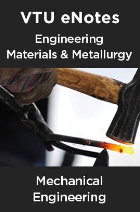 VTU eNotes On Engineering Materials & Metallurgy For Mechanical Engineering