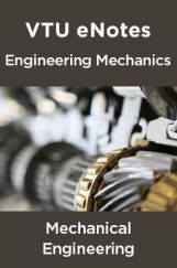 VTU eNotes On Engineering Mechanics For Mechanical Engineering VTU eNotes On Engineering Mechanics For Mechanical Engineering