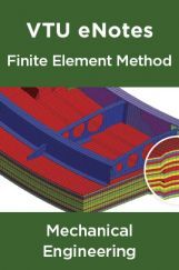 VTU eNotes On Finite Element Method For Mechanical Engineering VTU eNotes On Finite Element Method For Mechanical Engineering