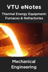 VTU eNotes On Thermal Energy Equipment: Furnaces And Refractories For Mechanical Engineering VTU eNotes On Thermal Energy Equipment: Furnaces And Refractories For Mechanical Engineering