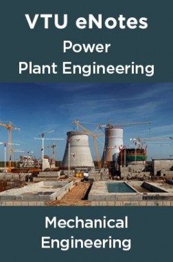 VTU eNotes On Power Plant Engineering For Mechanical Engineering VTU eNotes On Power Plant Engineering For Mechanical Engineering