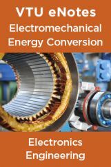 VTU eNotes On Electromechanical Energy Conversion For Electronics Engineering VTU eNotes On Electromechanical Energy Conversion For Electronics Engineering