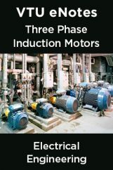 VTU eNotes On Three Phase Induction Motors For Electrical Engineering VTU eNotes On Three Phase Induction Motors For Electrical Engineering